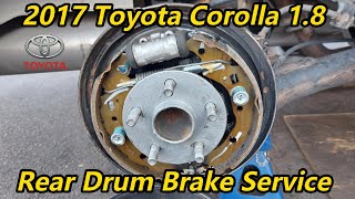 2017 Toyota Corolla 18  Rear Drum Brake Service [upl. by Zetrauq566]