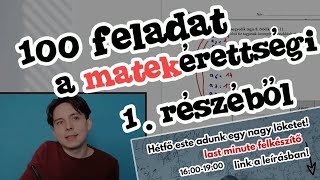 🔥 ÉRETTSÉGI GYORSTALPALÓ  Megoldok 100 feladatot a matekérettségiből 🔥 [upl. by Yaya]