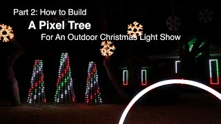 Part 2 How to build a Pixel Tree for an outdoor Christmas light show [upl. by Diet]