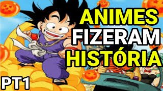 ANIMES QUE FIZERAM HISTÓRIA NA CULTURA POP TOP 10 [upl. by Arndt]