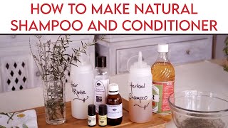 How to Make Natural Herbal Shampoo and Conditioner [upl. by Fiorenza]