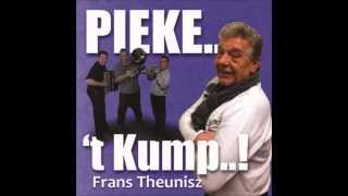 Frans Theunisz  Pieket kump [upl. by Lusar]