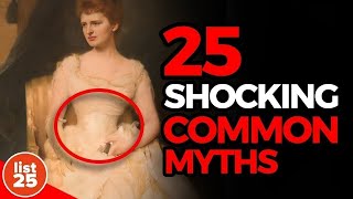 25 Common Myths That Are Shockingly True [upl. by Bobseine]