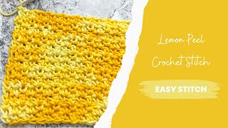 Lemon Peel Crochet Stitch How to Tutorial [upl. by Fafa]