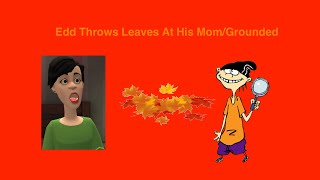 Edd Throws Leaves at His MomGrounded [upl. by Dolloff981]