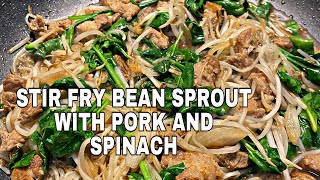 Stir Fry Bean Sprout Tauge with pork and spinach  Tauge recipe [upl. by Etnoj]