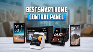 7 Best Smart Home Control Panel [upl. by Chicky]