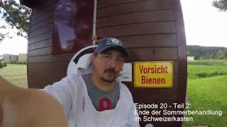 Episode 20  Teil 2 Das Ende der Varroa Behandlung Schweizerkasten [upl. by Adiela]