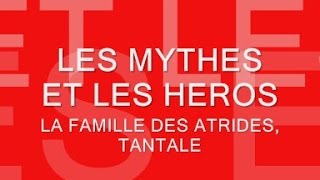 La famille des Atrides le mythe de Tantale [upl. by Cathlene562]