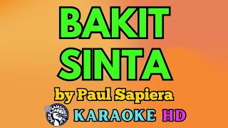 Bakit Sinta KARAOKE by Paul Sapiera 4K HD samsonites [upl. by Names]