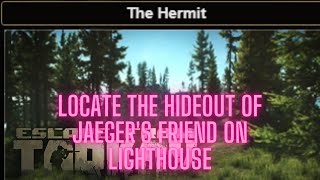 The Hermit Escape From Tarkov Quest Guide Under a Minute Lighthouse Jaeger eft [upl. by Wildee]