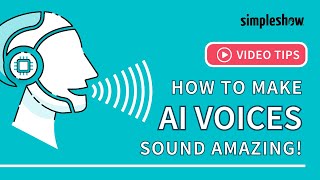 How to make AI voices sound amazing 5 expert tips  simpleshow [upl. by Orimar]