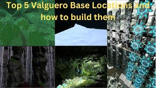 Top 5 Valguero base spots and How to Build Them in Ark Ark Survival Evolved [upl. by Patricia182]