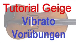 Geige lernen Tutorial Vibrato  Vorübungen [upl. by Yesmar131]