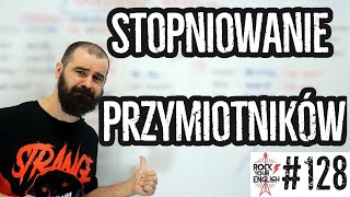 Stopniowanie przymiotników  ROCK YOUR ENGLISH 128 [upl. by Ralston]