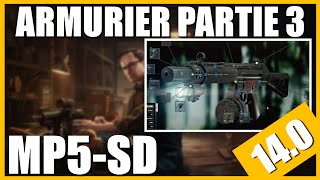 ARMURIER PARTIE 3 140  MP5SD  Escape From Tarkov FR Gunsmith part 3 [upl. by Sixela]