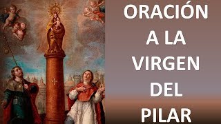 ▶ORACION A LA VIRGEN DEL PILAR PARA PEDIR SU INTERCESIÓN Y PROTECCION  ORACION Y PAZ [upl. by Esinaj]