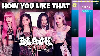 BLACKPINK  How You Like That  MAGIC TILES 3 [upl. by Tiduj]