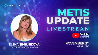 Metis Update Livestream with Elena Sinelnikova [upl. by Ila]