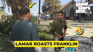 Lamar Roasts Franklin In Gta 5  Gta 5 Gameplay 8 [upl. by Razaile]