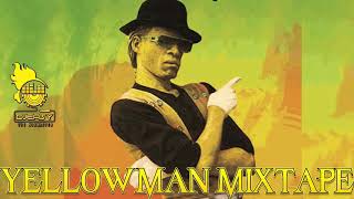 Yellowman Best of Greatest Hits Mix By Djeasy [upl. by Adelle]