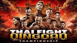 THAI FIGHT QINGDAO  THAI FIGHT KING OF MUAY THAI  10 November 2024 FULL MATCH [upl. by Aimat881]