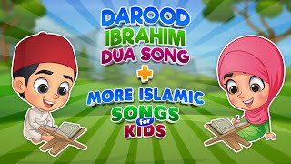 Durood Ibrahim Song Allah Humma Salli  More Islamic Songs For Kids Compilation I Nasheed [upl. by Cadmann119]