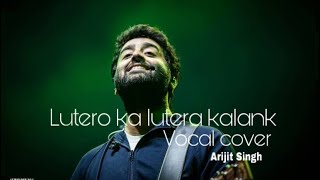 Lutero ka lutera  pure vocal season 1  arijitsingh kalank aliabhatt varundhawan tseries love [upl. by Athallia]