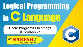 Code Programs on Strings amp Pointers  7  Logical Programming in C  Naresh IT [upl. by Gabel]