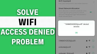 SOLVED✅ WiFi Denied Access Problem 2024 [upl. by Shaefer712]