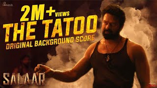 Salaar BGM –The Tatoo  RaviBasrur  PrasanthNeel  VijayKiragandur  Hombale Films [upl. by Julio]