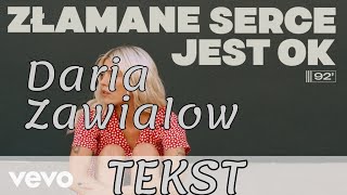 Daria Zawiałow  Złamane serce jest OK  TEKST [upl. by Opal]