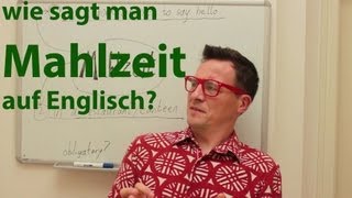 Wie sagt man quotMahlzeitquot auf Englisch Business Englisch lernen mit Spaß [upl. by Davis]