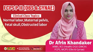 TopicsNormal laborMaternal pelvisFetal skullObstructed labor MentorDr Afrin Khandaker [upl. by Seton]