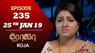 ROJA Serial  Episode 235  25th Jan 2019  ரோஜா  Priyanka  SibbuSuryan  Saregama TVShows Tamil [upl. by Irish]