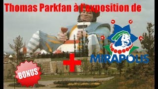 Thomas Parkfan à Lexposition de Mirapolis  bonus [upl. by Herrington]