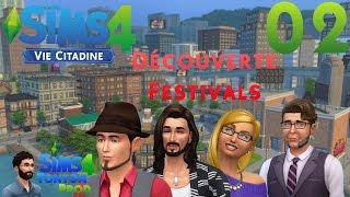 Les Sims 4  Vie Citadine  ep02  Découverte Festivals [upl. by Navert737]