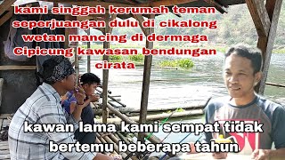 kami mampir di rumah teman lama di rende cikalong wetan mancing bersama di dermaga cipicung cirata [upl. by Haelahk820]