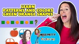 Learn Patterns and Colors Childrens Song  Green Orange Shapes Patterns Patty Shukla Kids Patterns [upl. by Acnairb]