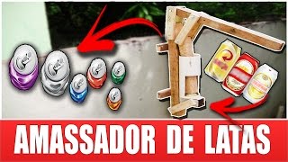 Como Fazer  MAQUINA DE AMASSAR LATAS [upl. by Dworman]