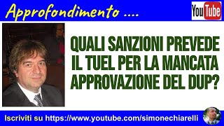 Quali sanzioni prevede il TUEL per la mancata approvazione del DUP [upl. by Ocimad]