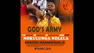 GODS ARMY NBC20 NOKLUNGA NDLELA  INKOSI INAMANDLA [upl. by Chisholm]