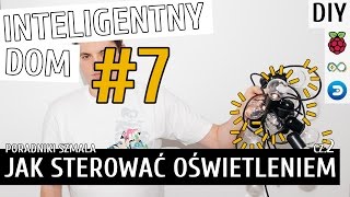 STEROWANIE OŚWIETLENIEM cz2  Inteligentny Dom DIY 7 [upl. by Ettenhoj]