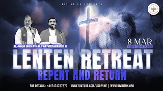 LIVE Lenten Retreat Repent and Return 8 March 2024 Divine UK [upl. by Eelime]