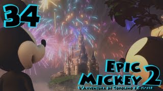 Epic Mickey 2 ITA34FINALE Quello che fanno gli Eroi [upl. by Nunnery]