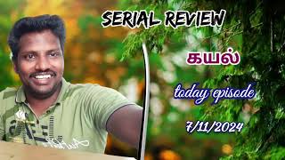 kayal serial today episode 7112024  review [upl. by Enellij]