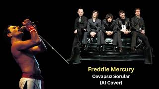 Freddie Mercury  Cevapsız Sorular AI Cover [upl. by Tneciv]