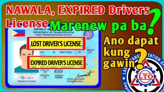 NAWALA at EXPIRED na DRIVERS LICENSE Pwede pa bang MARENEW LOST DRIVERS LICENSE LTO RENEWAL 2023 [upl. by Anatnom379]