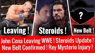 John Cena Leaving WWE  New Title Belt Confirmed  Steroids Update  Rey Injury  Design Of Belt [upl. by Analim698]