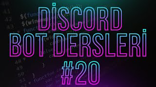 Discord Bot Dersleri 20  Toplu Mesaj Silme  Zamanlayıcı  Değişen Aktivite [upl. by Eidoow343]